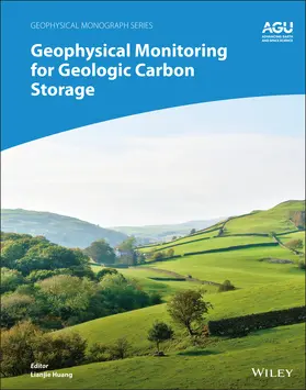 Huang |  Geophysical Monitoring for Geologic Carbon Storage | Buch |  Sack Fachmedien