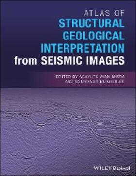 Misra / Mukherjee |  Atlas of Structural Geological Interpretation from Seismic Images | eBook | Sack Fachmedien