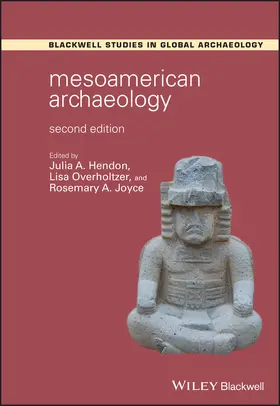 Hendon / Overholtzer / Joyce |  Mesoamerican Archaeology | Buch |  Sack Fachmedien