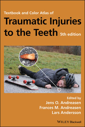 Andreasen / Andersson |  Textbook and Color Atlas of Traumatic Injuries to the Teeth | Buch |  Sack Fachmedien