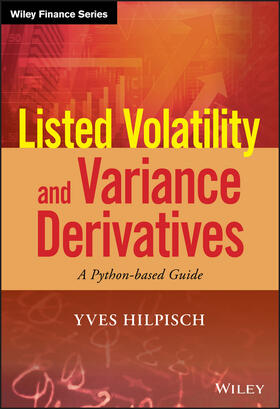 Hilpisch |  Listed Volatility and Variance Derivatives | Buch |  Sack Fachmedien