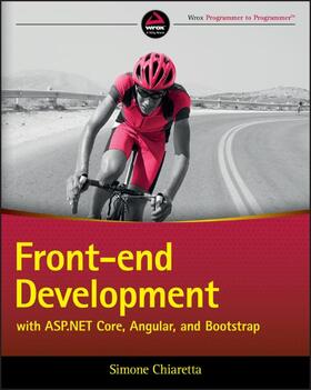 Chiaretta |  Front-end Development with ASP.NET Core, Angular, and Bootstrap | Buch |  Sack Fachmedien