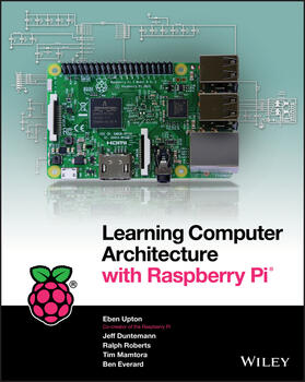 Upton / Duntemann / Roberts |  Learning Computer Architecture with Raspberry Pi | Buch |  Sack Fachmedien