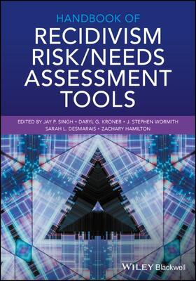 Singh / Kroner / Wormith |  Handbook of Recidivism Risk / Needs Assessment Tools | Buch |  Sack Fachmedien