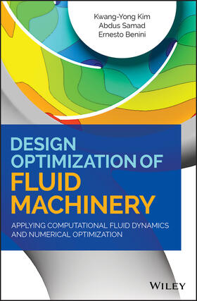 Kim / Samad / Benini |  Design Optimization of Fluid Machinery | Buch |  Sack Fachmedien