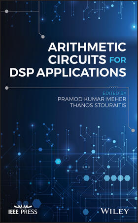 Meher / Stouraitis |  Arithmetic Circuits for DSP Applications | Buch |  Sack Fachmedien
