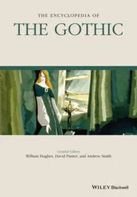 Hughes / Punter / Smith |  The Encyclopedia of the Gothic | eBook | Sack Fachmedien