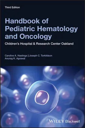 Hastings / Torkildson / Agrawal |  Handbook of Pediatric Hematology and Oncology | Buch |  Sack Fachmedien