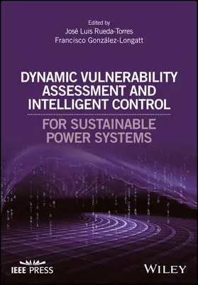 Rueda-Torres / González-Longatt |  Dynamic Vulnerability Assessment and Intelligent Control | Buch |  Sack Fachmedien