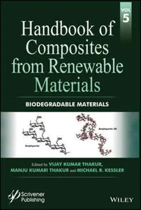 Thakur / Kessler |  Handbook of Composites from Renewable Materials, Volume 5, Biodegradable Materials | eBook | Sack Fachmedien