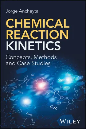 Ancheyta |  Chemical Reaction Kinetics | Buch |  Sack Fachmedien