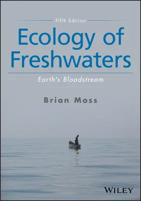 Moss |  Ecology of Freshwaters - Earth's Bloodstream, Fifth Edition | Buch |  Sack Fachmedien