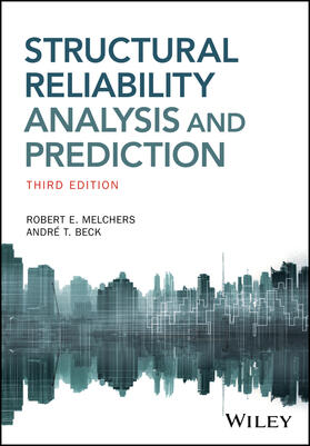 Melchers / Beck | Structural Reliability Analysis and Prediction, 3e | Buch | 978-1-119-26599-3 | sack.de
