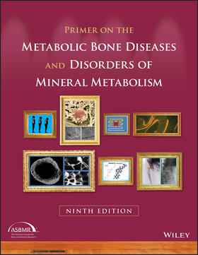  Primer on the Metabolic Bone Diseases and Disorders of Mineral Metabolism | Buch |  Sack Fachmedien
