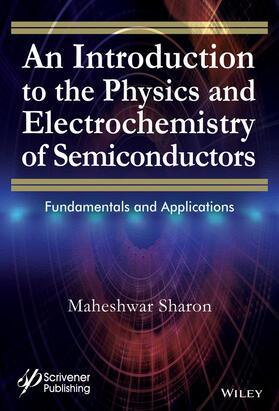 Sharon |  An Introduction to the Physics and Electrochemistry of Semiconductors | Buch |  Sack Fachmedien