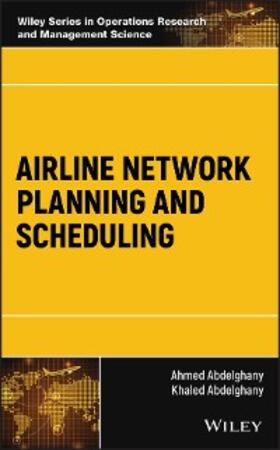 Abdelghany |  Airline Network Planning and Scheduling | eBook | Sack Fachmedien