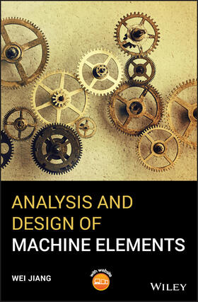 Jiang |  Analysis and Design of Machine Elements | Buch |  Sack Fachmedien