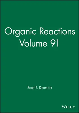  Organic Reactions, Volume 91 | Buch |  Sack Fachmedien