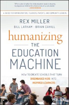 Miller / Latham / Cahill |  Humanizing the Education Machine | eBook | Sack Fachmedien