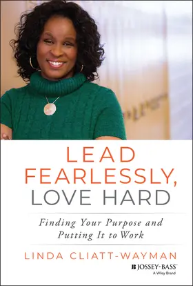 Cliatt-Wayman |  Lead Fearlessly, Love Hard | Buch |  Sack Fachmedien