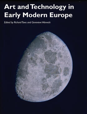 Taws / Warwick |  Art and Technology in Early Modern Europe | Buch |  Sack Fachmedien