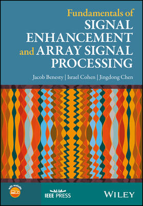 Benesty / Cohen / Chen |  Fundamentals of Signal Enhancement and Array Signal Processing | Buch |  Sack Fachmedien