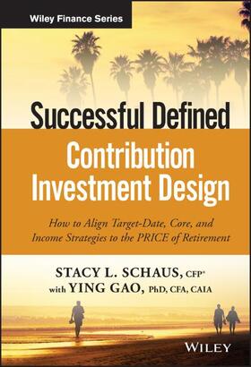 Schaus / Gao |  Successful Defined Contribution Investment Design | Buch |  Sack Fachmedien