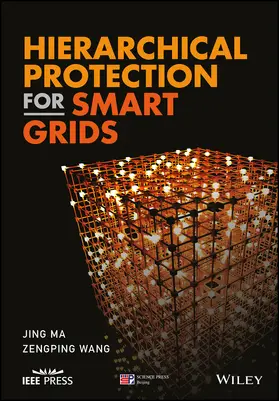 Ma / Wang |  Hierarchical Protection for Smart Grids | Buch |  Sack Fachmedien