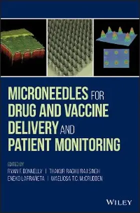 Donnelly / Singh / Larraneta |  Microneedles for Drug and Vaccine Delivery and Patient Monitoring | eBook | Sack Fachmedien