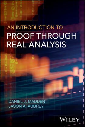 Madden / Aubrey |  An Introduction to Proof Through Real Analysis | Buch |  Sack Fachmedien