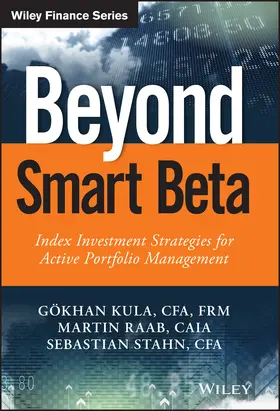 Kula / Raab / Stahn |  Beyond Smart Beta | Buch |  Sack Fachmedien