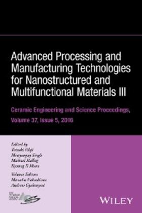 Ohji / Singh / Halbig |  Advanced Processing and Manufacturing Technologies for Nanostructured and Multifunctional Materials III, Volume 37, Issue 5 | eBook | Sack Fachmedien
