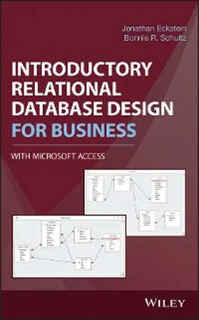 Eckstein / Schultz |  Introductory Relational Database Design for Business, with Microsoft Access | eBook | Sack Fachmedien