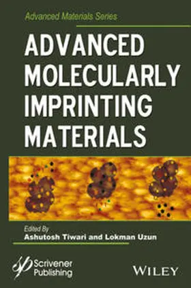 Tiwari / Uzun |  Advanced Molecularly Imprinting Materials | eBook | Sack Fachmedien