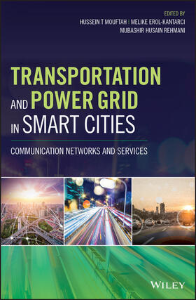 Mouftah / Erol-Kantarci / Rehmani |  Transportation and Power Grid in Smart Cities | Buch |  Sack Fachmedien