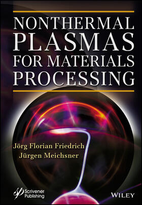 Friedrich / Meichsner |  Nonthermal Plasmas for Materials Processing | Buch |  Sack Fachmedien