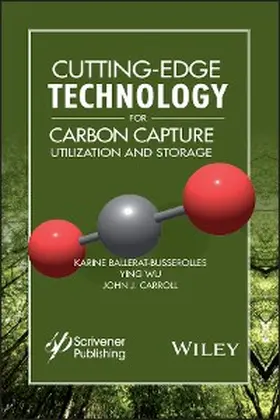 Ballerat-Busserolles / Wu / Carroll |  Cutting-Edge Technology for Carbon Capture, Utilization, and Storage | eBook | Sack Fachmedien