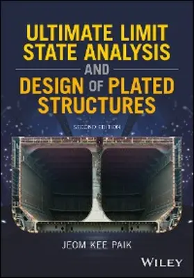 Paik |  Ultimate Limit State Analysis and Design of Plated Structures | eBook | Sack Fachmedien