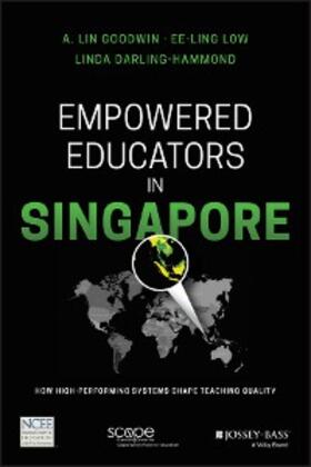 Goodwin / Low / Darling-Hammond |  Empowered Educators in Singapore | eBook | Sack Fachmedien
