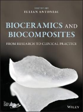 Antoniac |  Bioceramics and Biocomposites | eBook | Sack Fachmedien