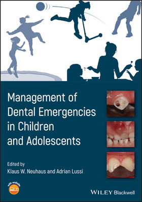 Neuhaus / Lussi |  Management of Dental Emergencies in Children and Adolescents | Buch |  Sack Fachmedien