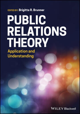 Brunner |  Public Relations Theory - Application and Understanding | Buch |  Sack Fachmedien