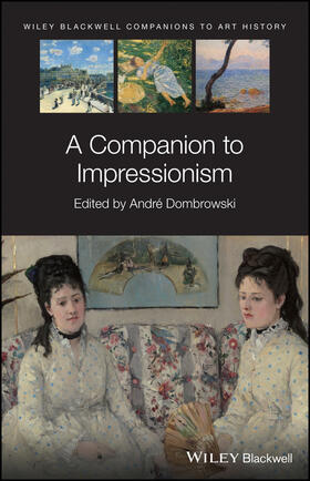 Dombrowski |  A Companion to Impressionism | Buch |  Sack Fachmedien