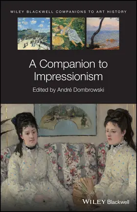 Dombrowski |  A Companion to Impressionism | Buch |  Sack Fachmedien