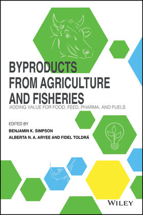Simpson / Aryee / Toldrá |  Byproducts from Agriculture and Fisheries | Buch |  Sack Fachmedien