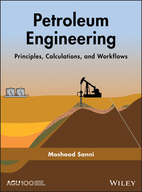 Sanni |  Petroleum Engineering: Principles, Calculations, and Workflows | Buch |  Sack Fachmedien