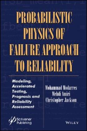 Modarres / Amiri / Jackson |  Probabilistic Physics of Failure Approach to Reliability | eBook | Sack Fachmedien