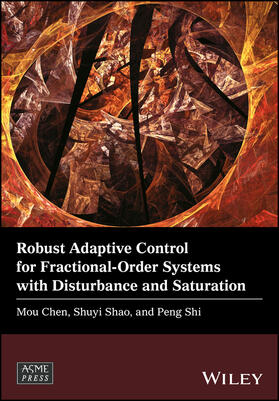 Chen / Shao / Shi |  Robust Adaptive Control for Fractional-Order Systems with Disturbance and Saturation | Buch |  Sack Fachmedien