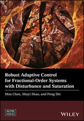 Chen / Shao / Shi |  Robust Adaptive Control for Fractional-Order Systems with Disturbance and Saturation | eBook | Sack Fachmedien