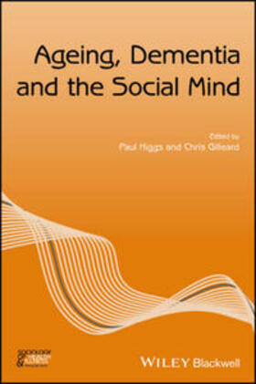 Higgs / Gilleard |  Ageing, Dementia and the Social Mind | eBook | Sack Fachmedien